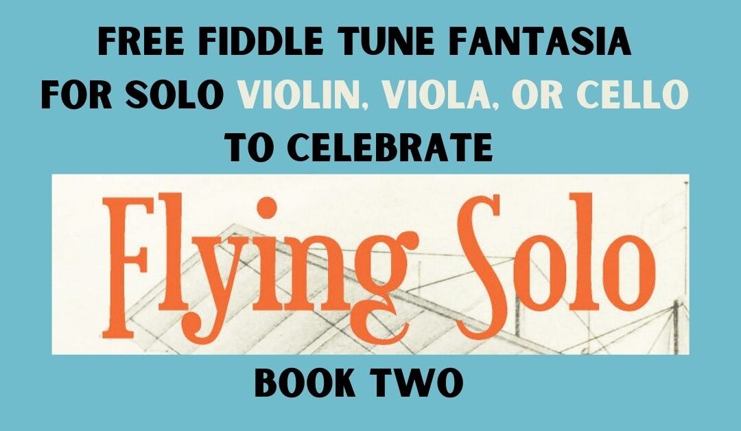 Free Fiddle Tune Fantasia for Solo Violin, VIola, or Cello